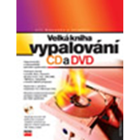 Velká kniha vypalování CD a DVD