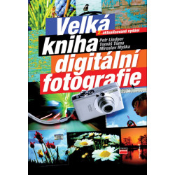 Velká kniha digitální fotografie