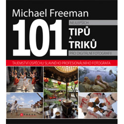 101 nejlepších tipů pro digitální fotografii