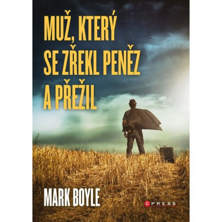 Muž, který se zřekl peněz a přežil