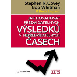 Jak dosahovat předvídatelných výsledků v nepředvídatelných časech