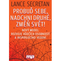 Probuď sebe, nadchni druhé, změň svět!