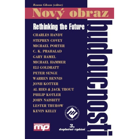 Nový obraz budoucnosti. Rethinking the Future 3. vyd.
