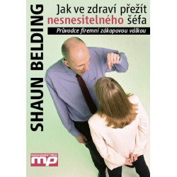 Jak ve zdraví přežít nesnesitelného šéfa