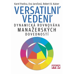 Versatilní vedení - dynamická rovnováha manažerských dovedností