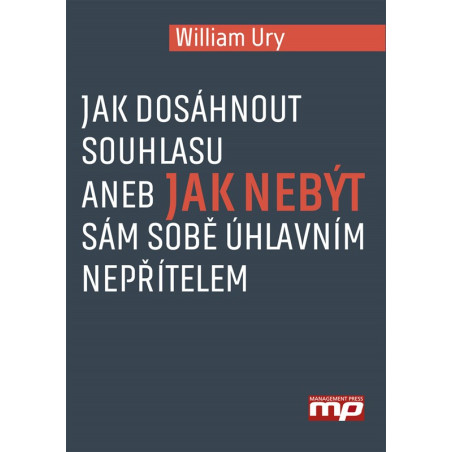 Jak dosáhnout souhlasu aneb Jak nebýt sám sobě úhlavním nepřítelem