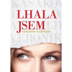 Veronika Kašáková: Lhala jsem