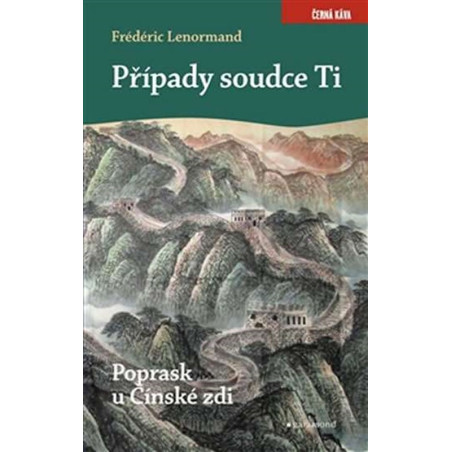 Případy soudce Ti. Poprask u Čínské zdi