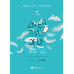 Změň svůj dech a začnou se dít věci