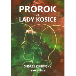 Prorok a Lady Kosice