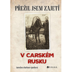 Přežil jsem zajetí v carském Rusku