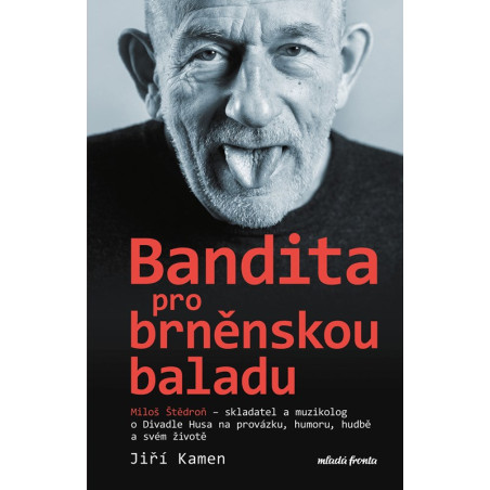 Miloš Štědroň - Bandita pro brněnskou baladu