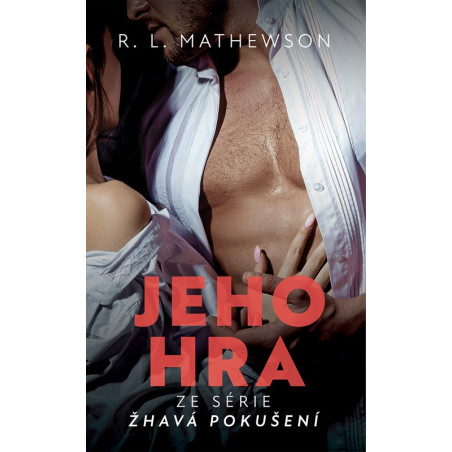 Žhavá pokušení: Jeho hra