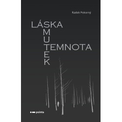 Láska, smutek, temnota