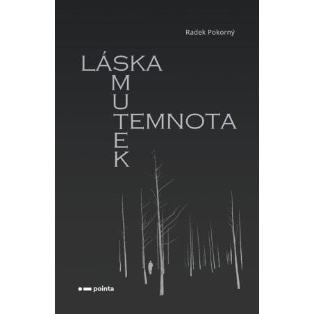 Láska, smutek, temnota