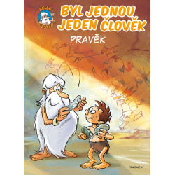 Byl jednou jeden člověk - Pravěk