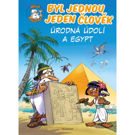 Byl jednou jeden člověk - Úrodná údolí a Egypt