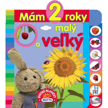 Mám 2 roky: Malý a veľký