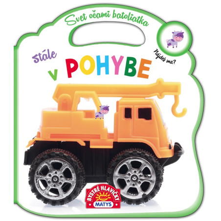 Svet očami batoliatka: Stále v pohybe