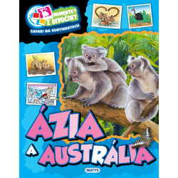 Momentky z divočiny: Ázia a Austrália