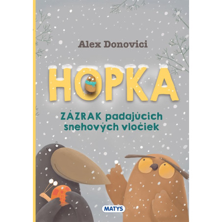 Hopka – Zázrak padajúcich snehových vločiek