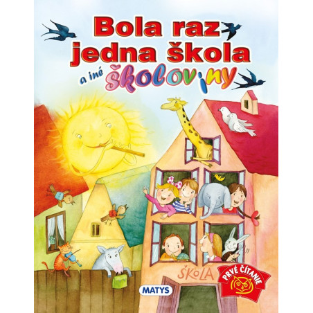 Bola raz jedna škola a iné školoviny