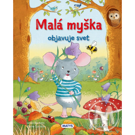 Malá myška objavuje svet