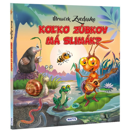 Mravček Zvedavko: Koľko zúbkov má slimák?
