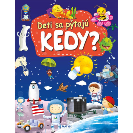 Deti sa pýtajú KEDY?
