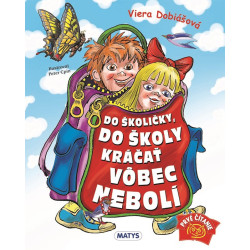 Do školičky, do školy kráčať vôbec nebolí