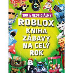 Roblox 100% neoficiálny - Kniha zábavy na celý rok
