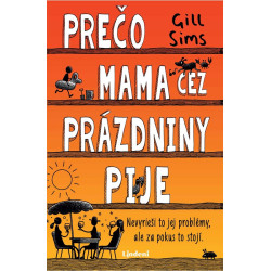 Prečo mama cez prázdniny pije