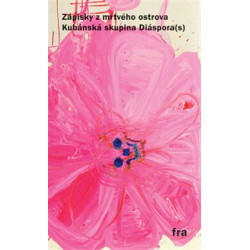 Zápisky z mrtvého ostrova / Kubánská skupina Diaspóra(s)