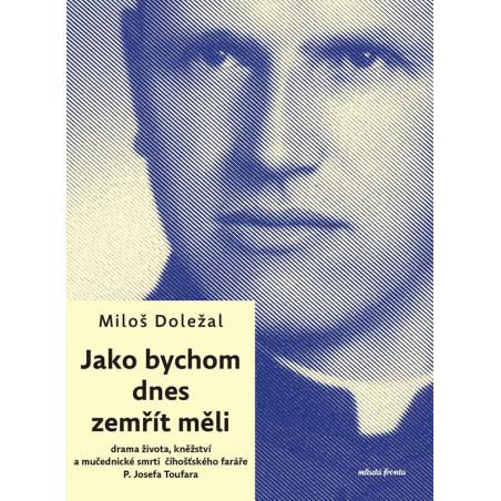 Jako bychom dnes zemřít měli