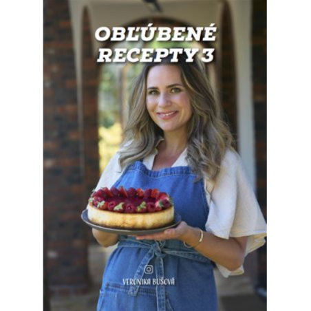Obľúbené recepty 3 - Veronika Bušová