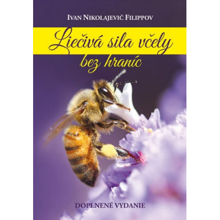 Liečivá sila včely bez hraníc (2.vyd.)