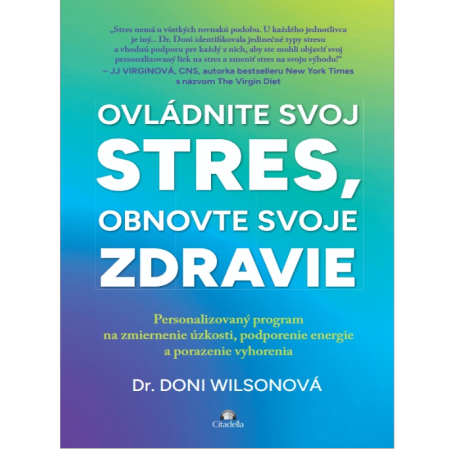 Ovládnite svoj stres, obnovte svoje zdravie