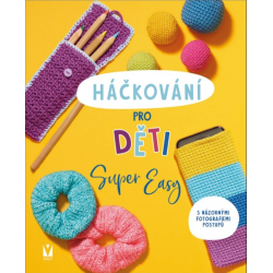 Háčkování pro děti – Super Easy