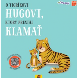 O tigríkovi Hugovi, ktorý prestal klamať