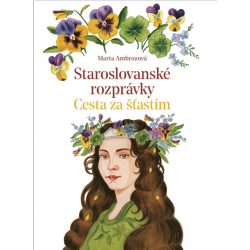 Staroslovanské rozprávky 2: Cesta za šťastím