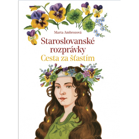 Staroslovanské rozprávky 2: Cesta za šťastím