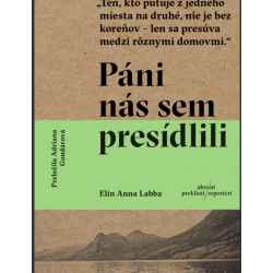 Páni nás sem presídlili