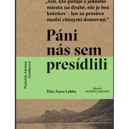Páni nás sem presídlili