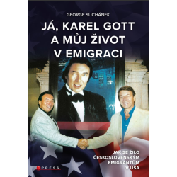 Já, Karel Gott a můj život v emigraci