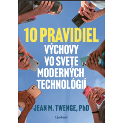 10 pravidiel výchovy vo svete moderných technológií