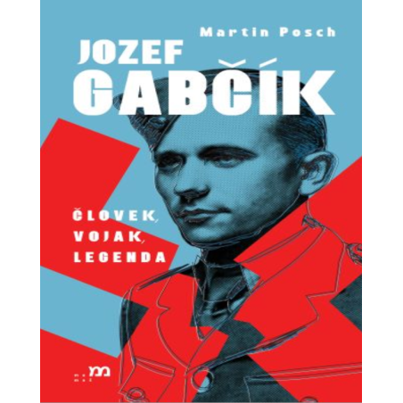 Jozef Gabčík. Človek, vojak, legenda