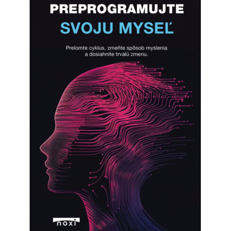 Preprogramujte svoju myseľ