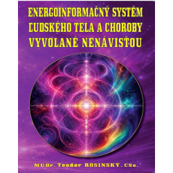 Energoinformačný systém ľudského tela a choroby vyvolané nenávisťou
