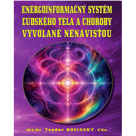 Energoinformačný systém ľudského tela a choroby vyvolané nenávisťou