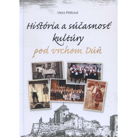 História a súčasnosť kultúry pod vrchom Dúň
